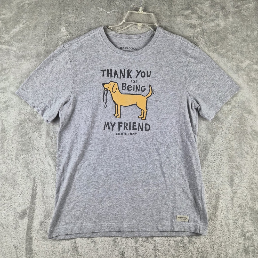 Life Is Good Shirt Medium Gray Thank You For Being My Friend Dog Short Sleeve